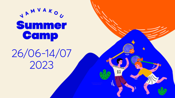 Vamvakou Summer Camp 26/6 - 14/7 2023